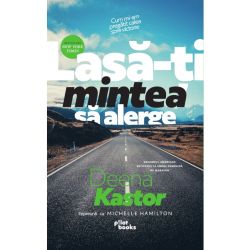 Pilot Books - Lasa-ti mintea sa alerge (autor Deena Kastor)