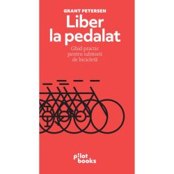 Pilot Books - Liber la pedalat (autor Grant Peterson)